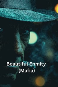 bokomslag Beautiful Enmity (Mafia)