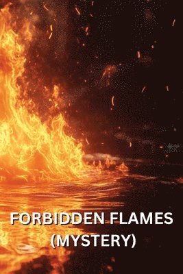 bokomslag Forbidden Flames (Mystery)