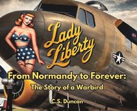 bokomslag From Normandy to Forever: The Story of a Warbird