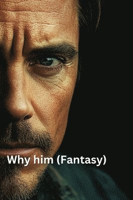 bokomslag Why him (Fantasy)