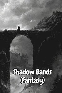 bokomslag Shadow Bands (Fantasy)