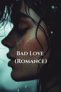 bokomslag Bad Love (Romance)