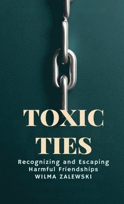 bokomslag Toxic Ties