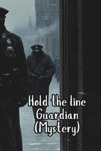 bokomslag Hold the line Guardian (Mystery)