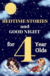 bokomslag Bedtime Stories and Good Night for 4-Year-Olds