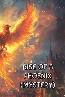 bokomslag Rise of a Phoenix (Mystery)