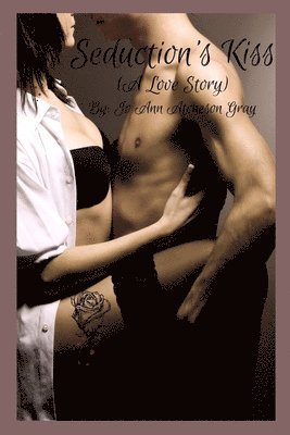 bokomslag Seduction's Kiss (A Love Story)