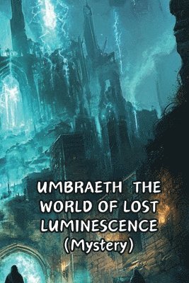 UMBRAETH THE WORLD OF LOST LUMINESCENCE (Mystery) 1