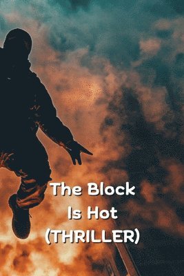 bokomslag The Block Is Hot (THRILLER)