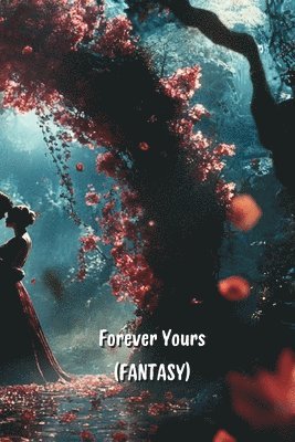 bokomslag Forever yours(FANTASY)