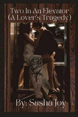 Two In An Elevator (A Lover's Tragedy) 1