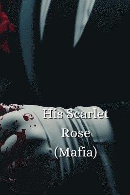 His Scarlet Rose 1