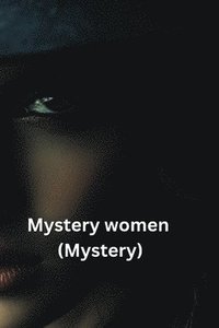 bokomslag Mystery women (Mystery)