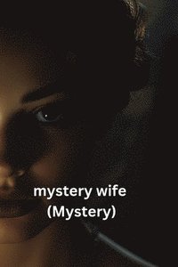 bokomslag mystery wife (Mystery)