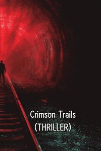 bokomslag Crimson Trails (THRILLER)