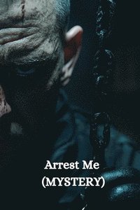 bokomslag Arrest Me (MYSTERY)