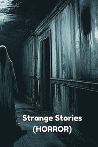 bokomslag Strange Stories (HORROR)