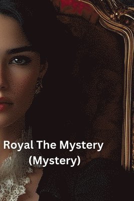 bokomslag Royal The Mystery (Mystery)