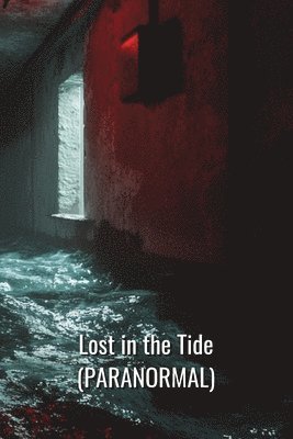 bokomslag Lost in the Tide (PARANORMAL)