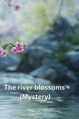 bokomslag river blossoms (Mystery)