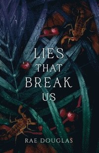 bokomslag Lies That Break Us