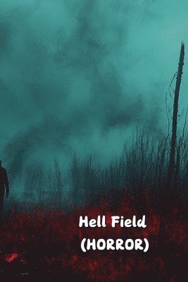 bokomslag Hell Field (HORROR)