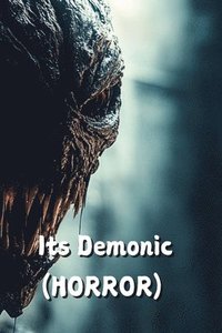 bokomslag Its Demonic (HORROR)