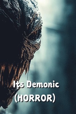 Its Demonic (HORROR) 1