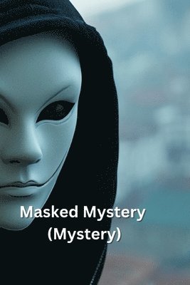 Masked Mystery (Mystery) 1