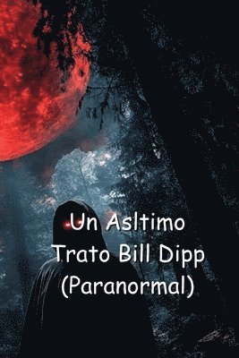 bokomslag Asltimo Trato Bill Dipp