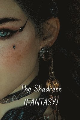 The Shadress (FANTASY) 1