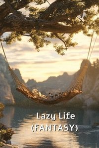 bokomslag Lazy Life (FANTASY)