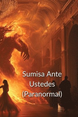 bokomslag Sumisa Ante Ustedes (Paranormal)