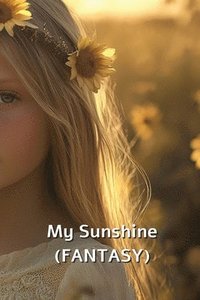 bokomslag My sunshine (FANTASY)