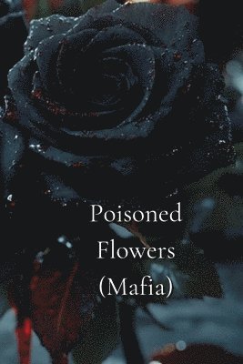 bokomslag Poisoned Flowers