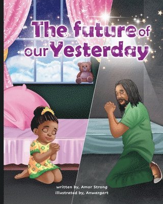 The Future of our Yesterday 1