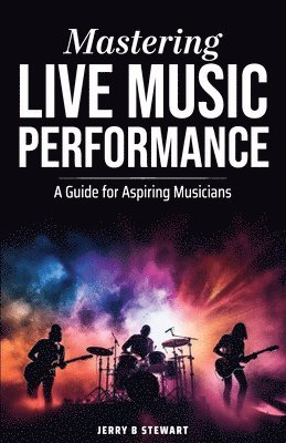 Mastering Live Music Performance 1