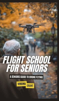 bokomslag Flight School for Seniors