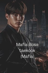 bokomslag Mafia Boss taekook (Mafia)