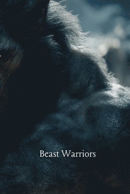 bokomslag Beast Warriors (Fantasy)