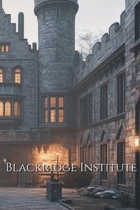 bokomslag Blackridge Institute (Fantasy)