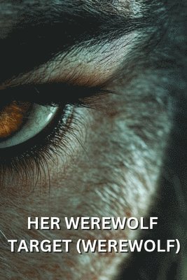 bokomslag Her Werewolf Target (Werewolf)