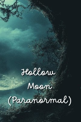 bokomslag Hollow Moon (Paranormal)