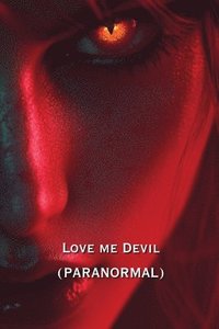 bokomslag Love me Devil (PARANORMAL)