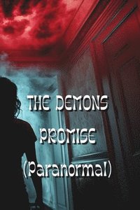 bokomslag THE DEMONS PROMISE (Paranormal)