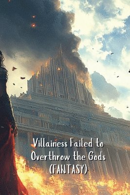 bokomslag Villainess Failed to Overthrow the Gods (FANTASY)