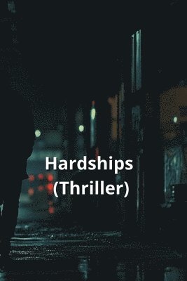 Hardships (Thriller) 1