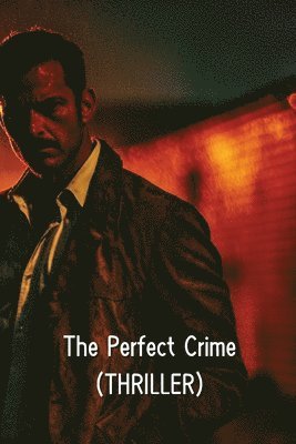 bokomslag The Perfect Crime (THRILLER)