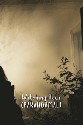 bokomslag Witching Hour (PARANORMAL)