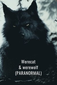 bokomslag Werecat & werewolf (PARANORMAL)